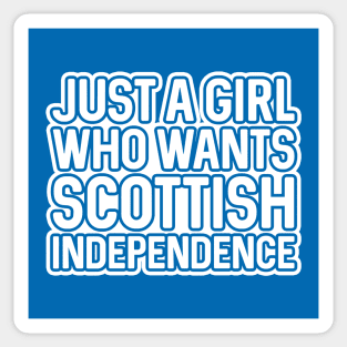 JUST A GIRL WHO WANTS SCOTTISH INDEPENDENCE, Scottish Independence White and Saltire Blue Layered Text Slogan Sticker